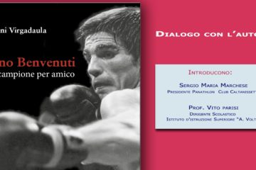 Il Panathlon Club Caltanissetta presenta il libro “Nino Benvenuti – Un campione per amico” di  Gianni Virgadaula